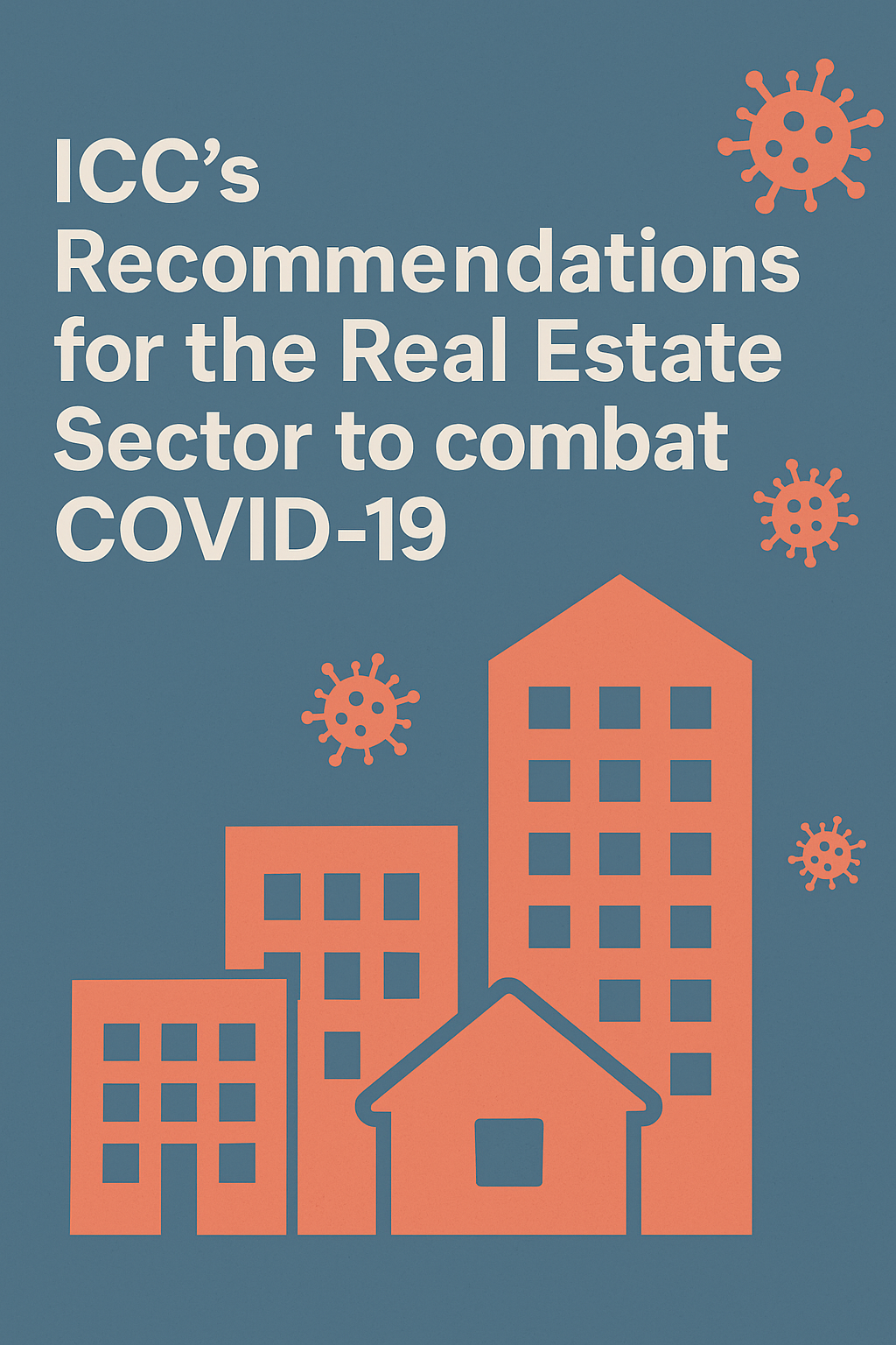 Learn ICC's recommendations for the Real Estate Sector to combat COVID-19